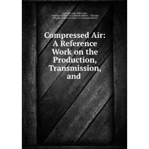 , Transmission, and .: American School of Correspondence , Chicago 