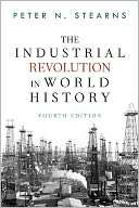 The Industrial Revolution in Peter N Stearns Pre Order Now