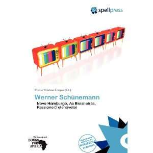  Werner Schünemann (9786136189697) Richie Krishna Fergus Books