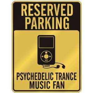  RESERVED PARKING  PSYCHEDELIC TRANCE MUSIC FAN  PARKING 