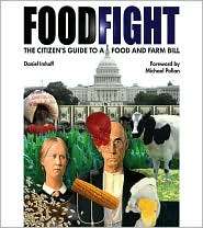 Food Fight: The Citizens Guide to a Food and Farm Bill, (0970950020 