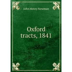  Oxford tracts, 1841 John Henry Newman Books