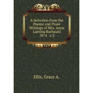   of Mrs. Anna Laetitia Barbauld. 1874 v.2: Grace A. Ellis: Books