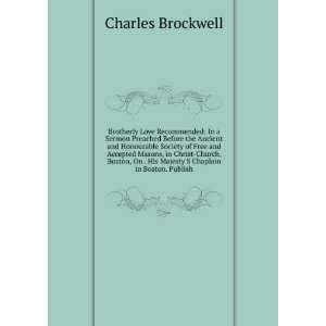   His MajestyS Chaplain in Boston. Publish: Charles Brockwell: Books