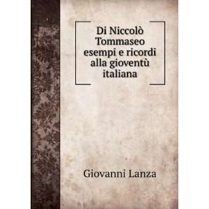   Alla GioventÃ¹ Italiana (Italian Edition): Giovanni Lanza: Books
