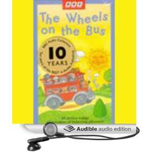   The Wheels on the Bus (Audible Audio Edition) BBC Audiobooks Books