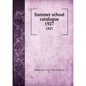  Summer school catalogue. 1927 Pa.) Indiana State Normal School 