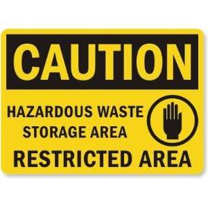  Caution: Hazardous Waste Storage Area Restricted Area 