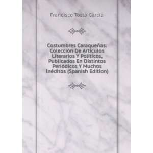   Muchos InÃ©ditos (Spanish Edition): Francisco Tosta GarcÃ­a: Books