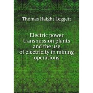   use of electricity in mining operations Thomas Haight Leggett Books