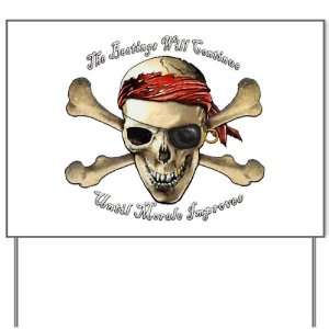  Yard Sign Pirate Beatings Will Continue Until Morale 