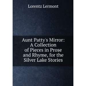   Prose and Rhyme, for the Silver Lake Stories Lorentz Lermont Books