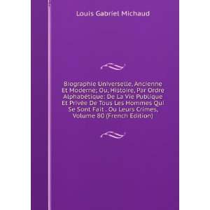   Leurs Crimes, Volume 80 (French Edition) Louis Gabriel Michaud Books