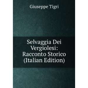   Racconto Storico (Italian Edition) Giuseppe Tigri  Books