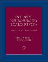 Intensive Neurosurgery Board Review, (1405104791), Thomas G. Psarros 