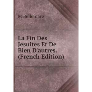   Des Jesuites Et De Bien Dautres. (French Edition) M Bellemare Books