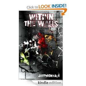 Within the Walls (part one) Jim Bronyaur  Kindle Store