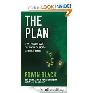 The Plan How to Rescue Society the Day the Oil Stops  or the Day 