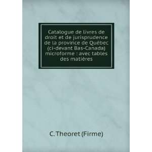   ) microforme  avec tables des matiÃ¨res C. Theoret (Firme) Books