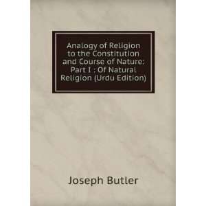  Analogy of Religion to the Constitution and Course of Nature Part 