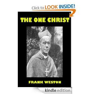 The One Christ; An Enquiry into the Manner of the Incarnation Frank 