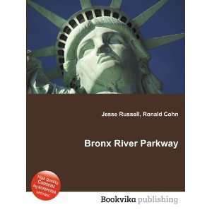  Bronx River Parkway Ronald Cohn Jesse Russell Books
