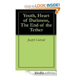 Youth, Heart of Darkness, The End of the Tether Joseph Conrad  