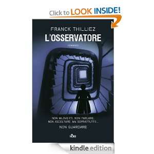 osservatore (Narrativa Nord) (Italian Edition): Franck Thilliez 