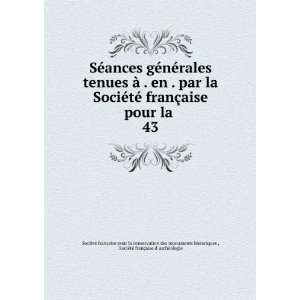 SÃ©ances gÃ©nÃ©rales tenues Ã  . en . par la SociÃ©tÃ 