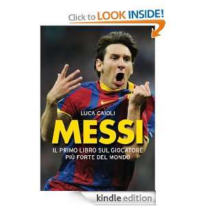 Messi (Le boe) (Italian Edition) Luca Caioli  Kindle 
