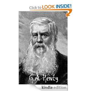 The Works of G.A. Henty G.A. Henty, Golgotha Press  