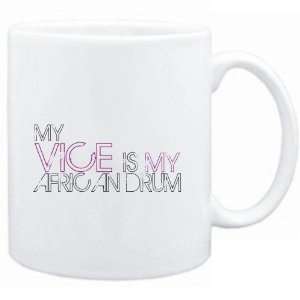 Mug White  my vice is my African Drum  Instruments:  