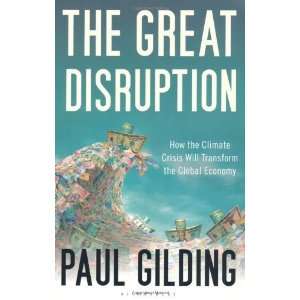   Crisis Will Transform the Global Economy [Paperback] Paul Gilding