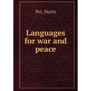  Languages for war and peace: Mario Pei: Books