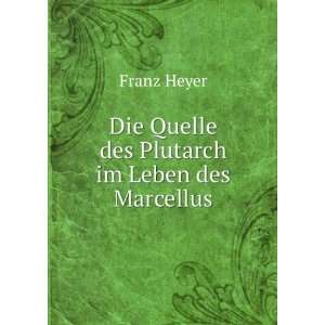   des Plutarch im Leben des Marcellus Franz Heyer  Books
