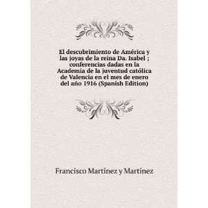   1916 (Spanish Edition) Francisco MartÃ­nez y MartÃ­nez Books