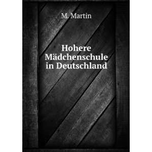 Hohere MÃ¤dchenschule in Deutschland M. Martin  Books