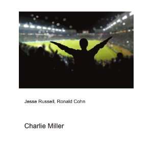 Charlie Miller Ronald Cohn Jesse Russell  Books