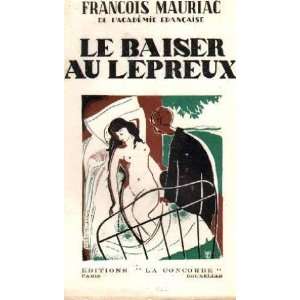  Le baiser du lepreux Mauriac François Books