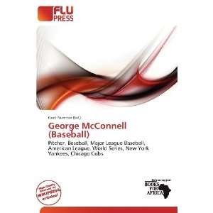  George McConnell (Baseball) (9786136761305) Gerd Numitor Books