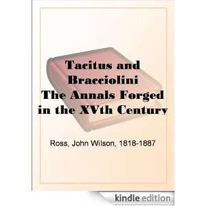 Tacitus and Bracciolini The Annals Forged in the XVth Century [Kindle 