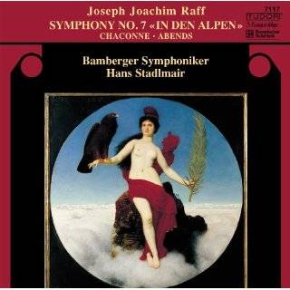 Joseph Joachim Raff Symphony No. 7 In Den Alpen; Chaconne; Abends 