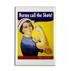 Nurses call the Shots Nurse Rectangle Magnet by   
