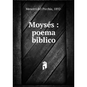   MoysÃ©s  poema biblico 1892  Menotti del Picchia Books