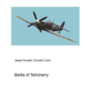 Battle of Tellicherry Ronald Cohn Jesse Russell  Books