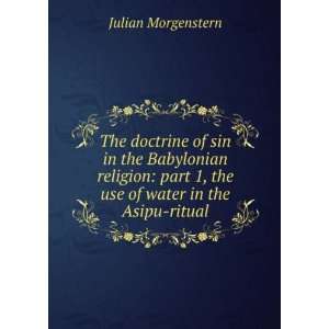   the use of water in the Asipu ritual: Julian Morgenstern: Books