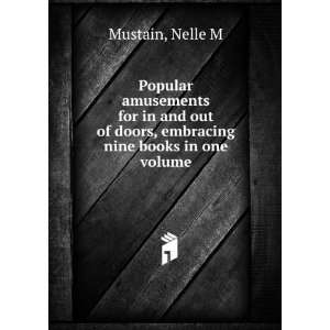   of doors, embracing nine books in one volume Nelle M Mustain Books