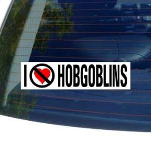  I Hate Anti HOBGOBLINS   Window Bumper Sticker: Automotive