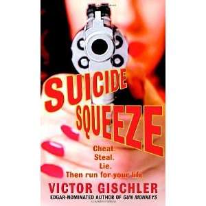  Suicide Squeeze [Mass Market Paperback]: Victor Gischler 