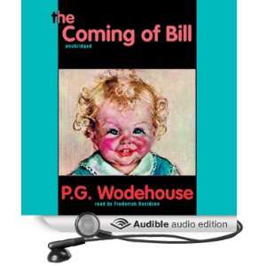  The Coming of Bill (Audible Audio Edition): P. G 
